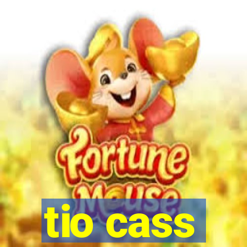 tio cass